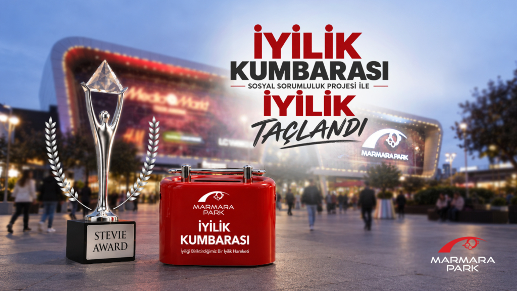 MarmaraPark AVM İyilik Kumbarası Projesi Uluslararası Alanda Silver Stevie Ödülü Kazandı
